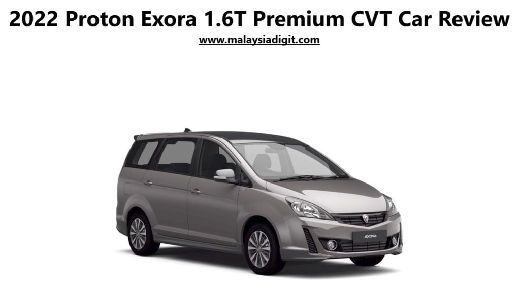 2022 Proton Exora 1.6T Premium CVT Car Review