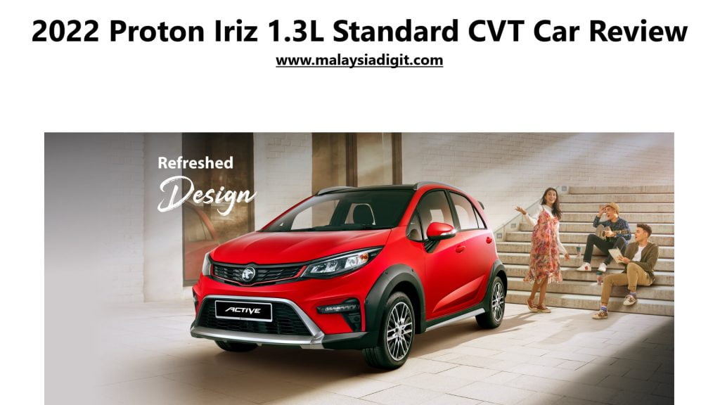 2022 Proton Iriz 1.3L Standard CVT Car Review