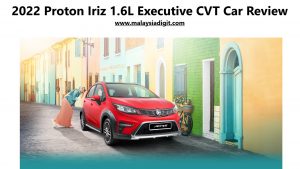 2022 Proton Iriz 1.6L Executive CVT Car Review