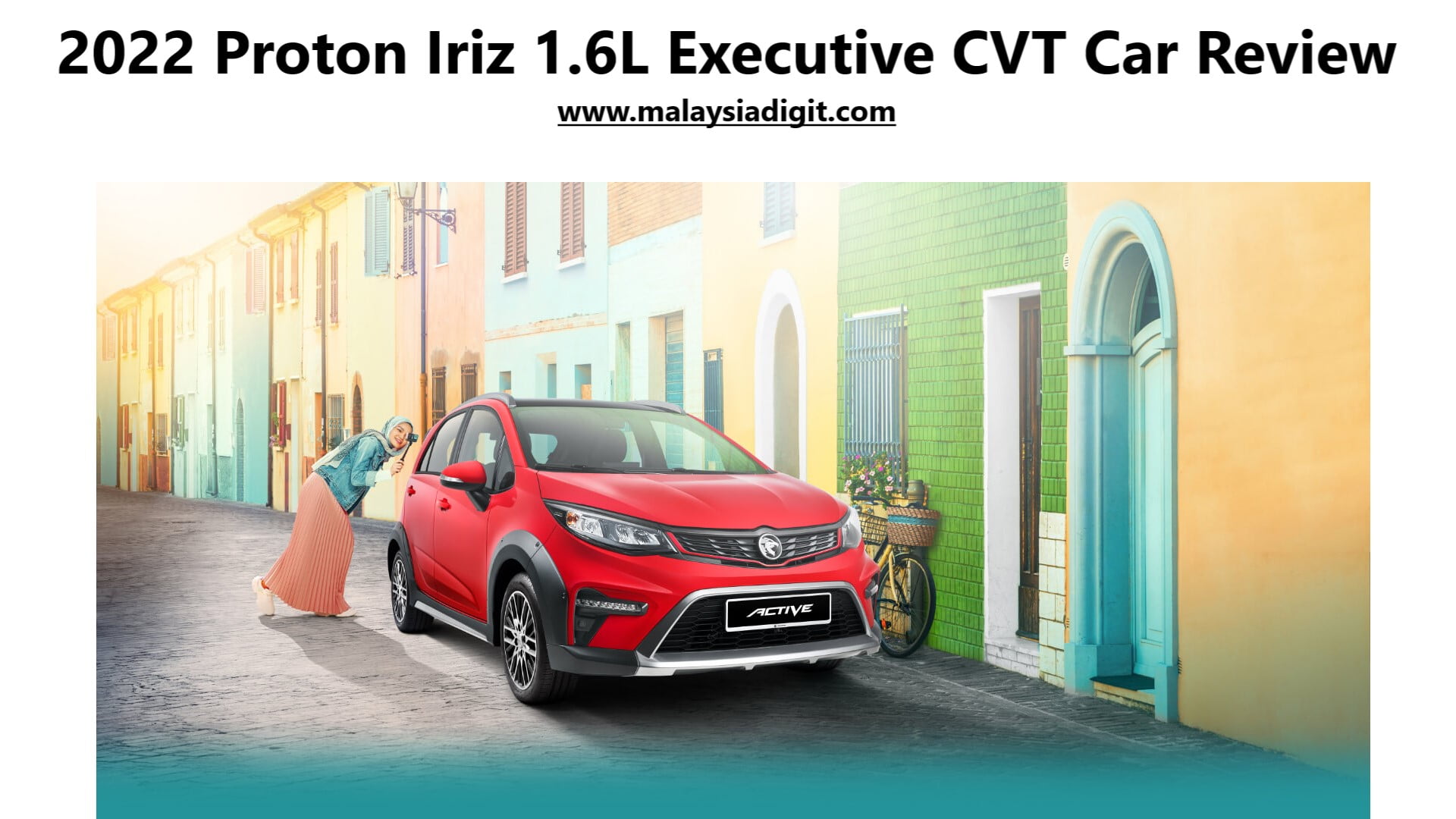 2022 Proton Iriz 1.6L Executive CVT Car Review - HOBBYFORTE.COM 1001 ...