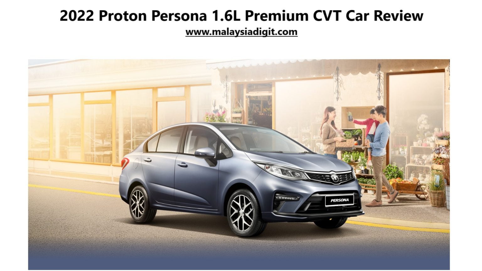 2022 Proton Persona 1.6L Premium CVT Car Review - HOBBYFORTE.COM 1001 ...