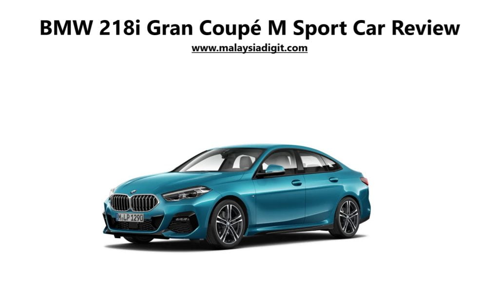 BMW 218i Gran Coupé M Sport Car Review