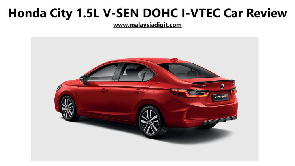 Honda City 1.5L V-SEN DOHC I-VTEC Car Review