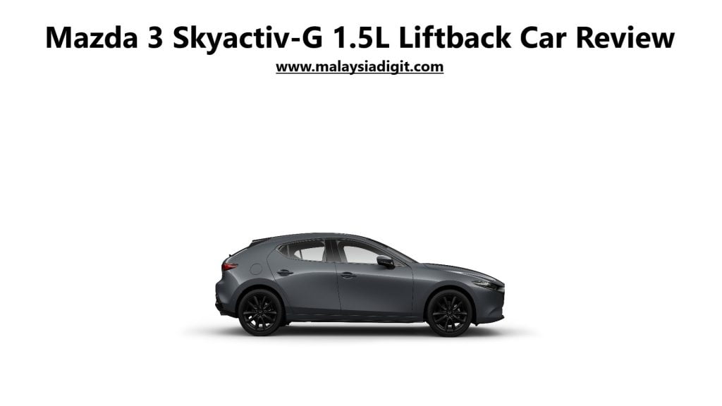 Mazda 3 Skyactiv-G 1.5L Liftback Car Review