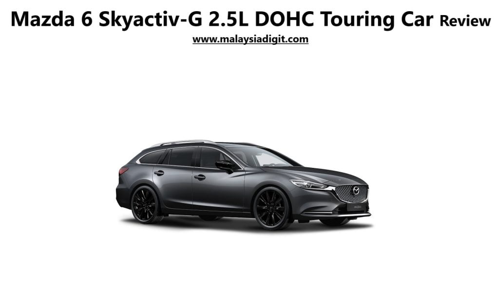 Mazda 6 Skyactiv-G 2.5L DOHC Touring Car Review