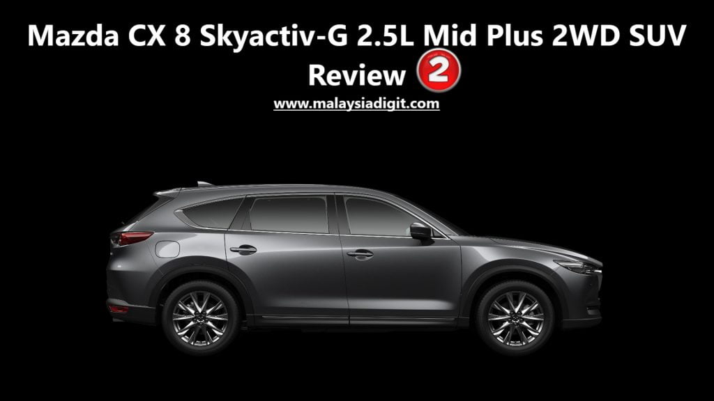 Mazda CX 8 Skyactiv-G 2.5L Mid Plus 2WD SUV Review