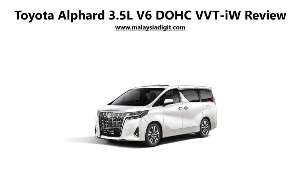 Toyota Alphard 3.5L V6 DOHC VVT-iW Review