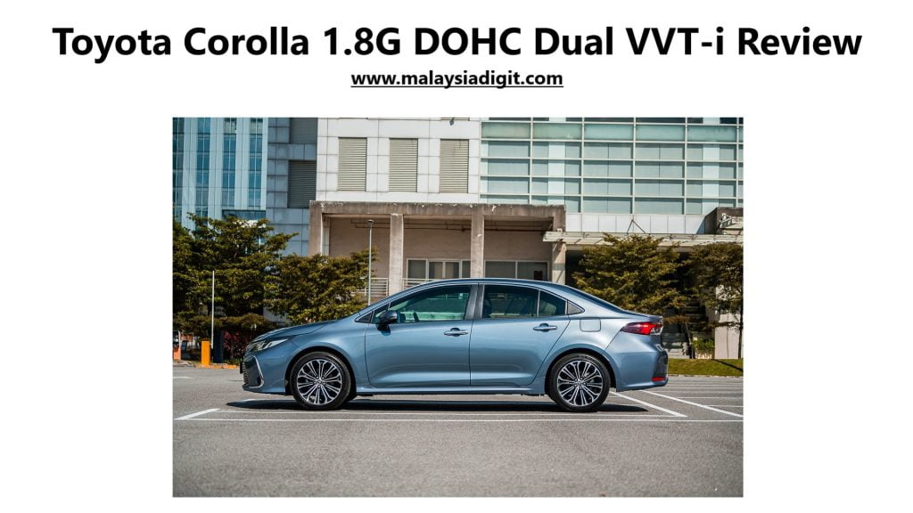 Toyota Corolla 1.8G DOHC Dual VVT-i Review