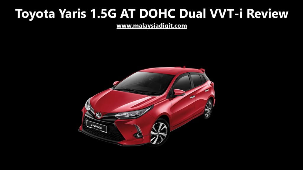 Toyota Yaris 1.5G AT DOHC Dual VVT-i Review