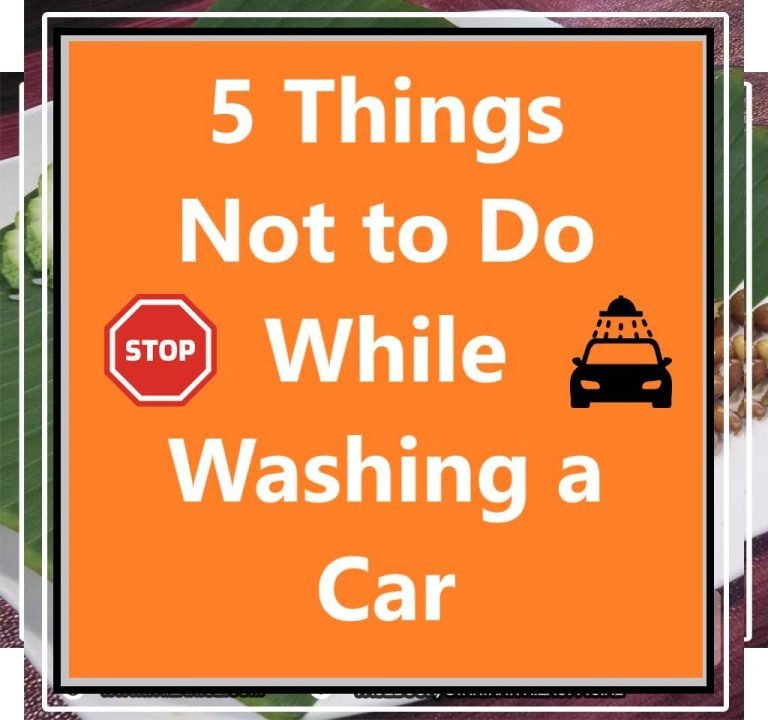 5 Things Not to Do While Washing a Car