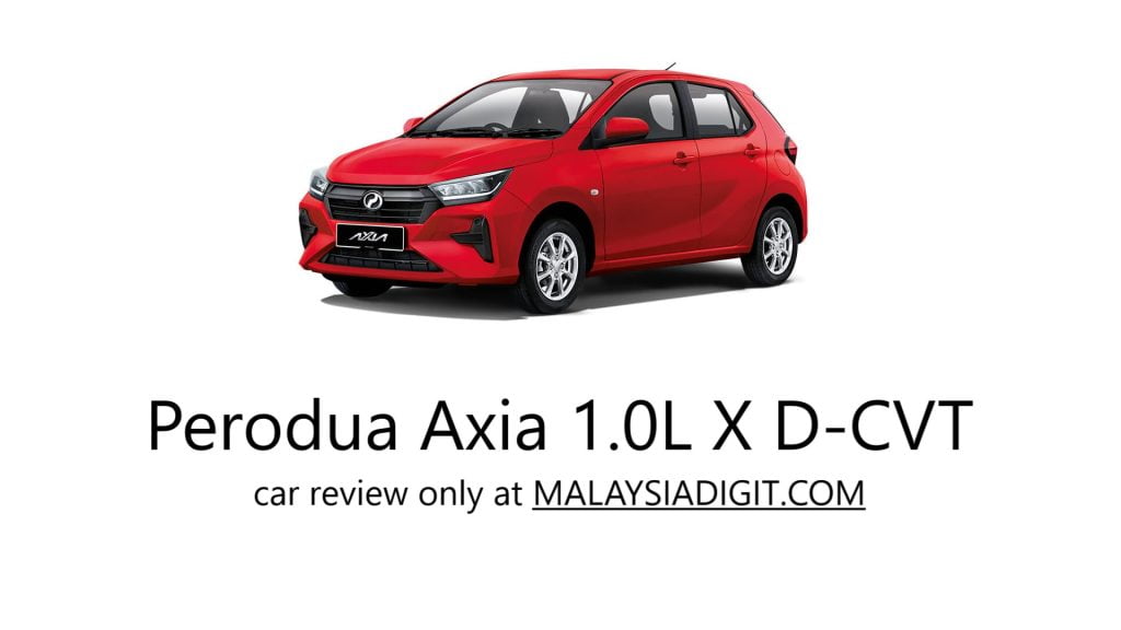 Perodua Axia 1.0L X D-CVT car review