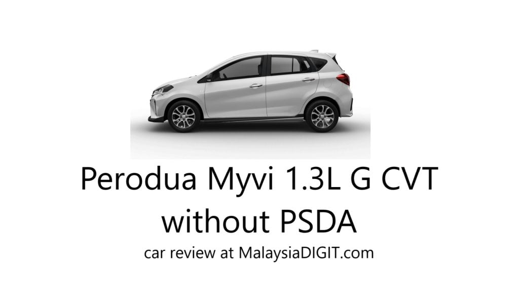 Perodua Myvi 1.3L G CVT without PSDA car review