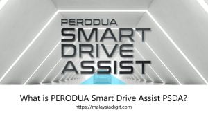 What is PERODUA Smart Drive Assist PSDA