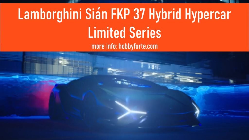 Lamborghini Sián FKP 37 Hybrid Hypercar Limited Series